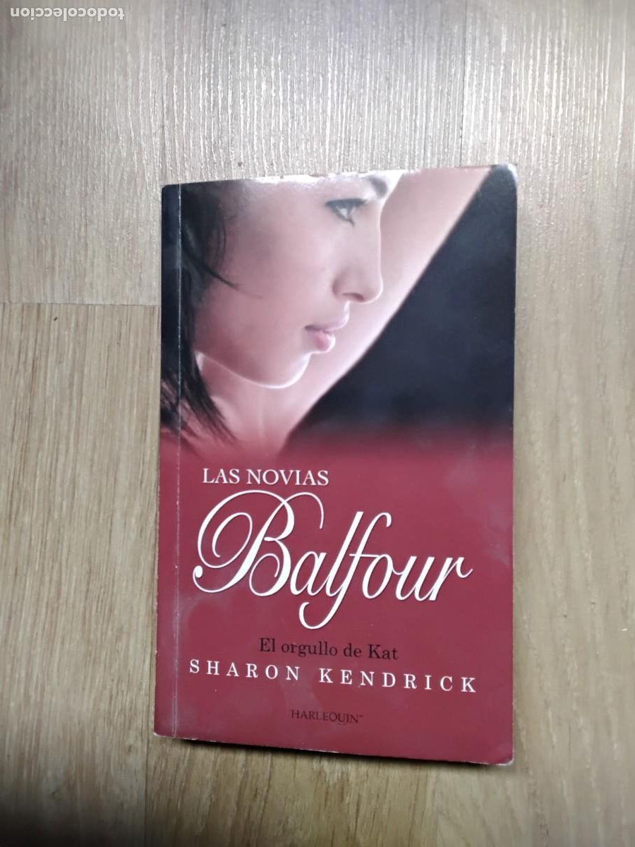 Libros de segunda mano: LAS NOVIAS. BALFOUR. EL ORGULLO DE KAT. SHARON KENDRICK. HARLEQU&Iacute;N, 2010