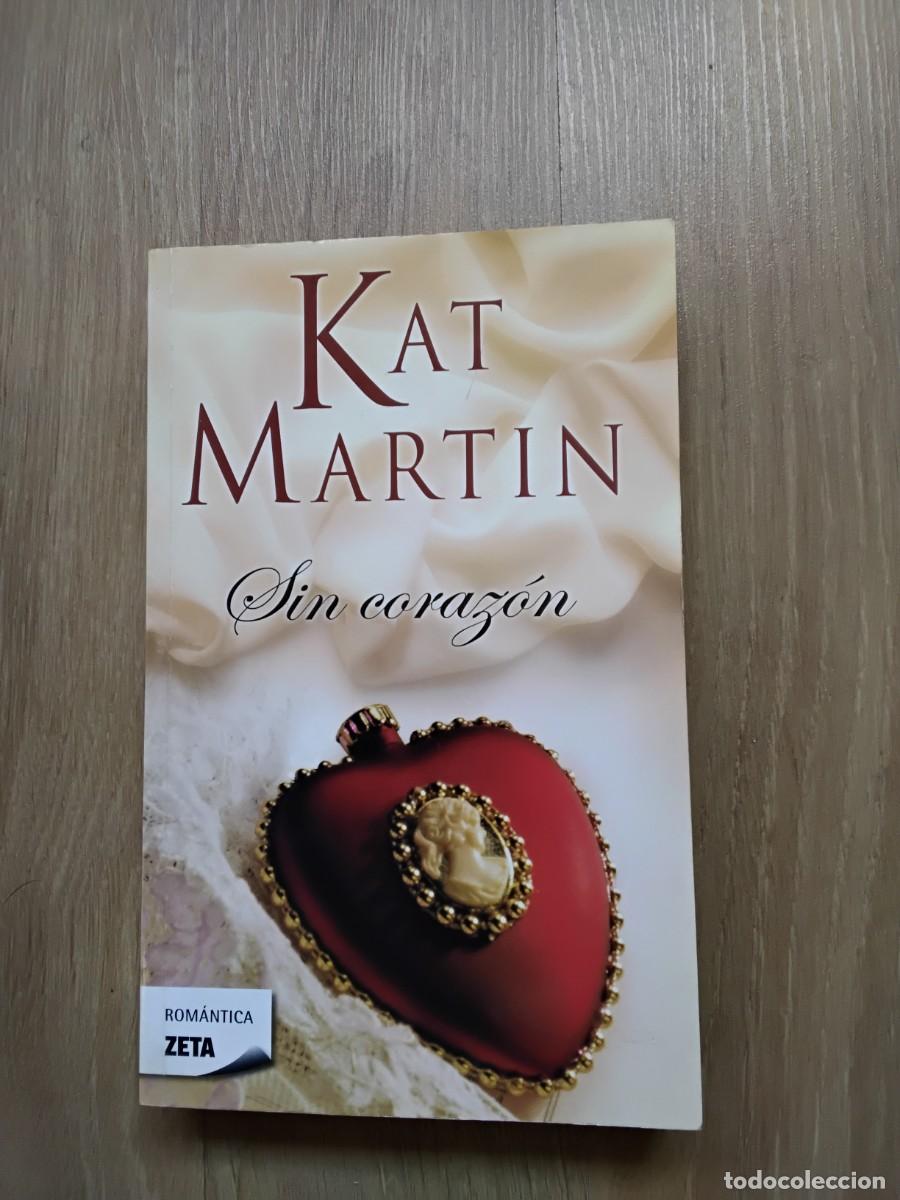 Libros de segunda mano: SIN CORAZ&Oacute;N. KAT MART&Iacute;N. ROM&Aacute;NTICA ZETA, 2011. ELENA RECASENS