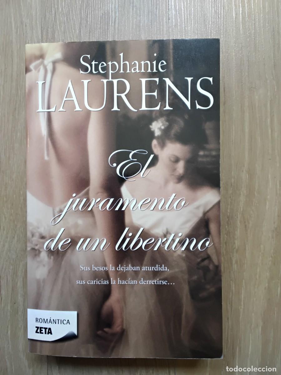 Libros de segunda mano: EL JURAMENTO DE UN LIBERTINO. STEPHANIE LAURENS. ROM&Aacute;NTICA ZETA. CRISTINA MART&Iacute;N SANZ. 2010