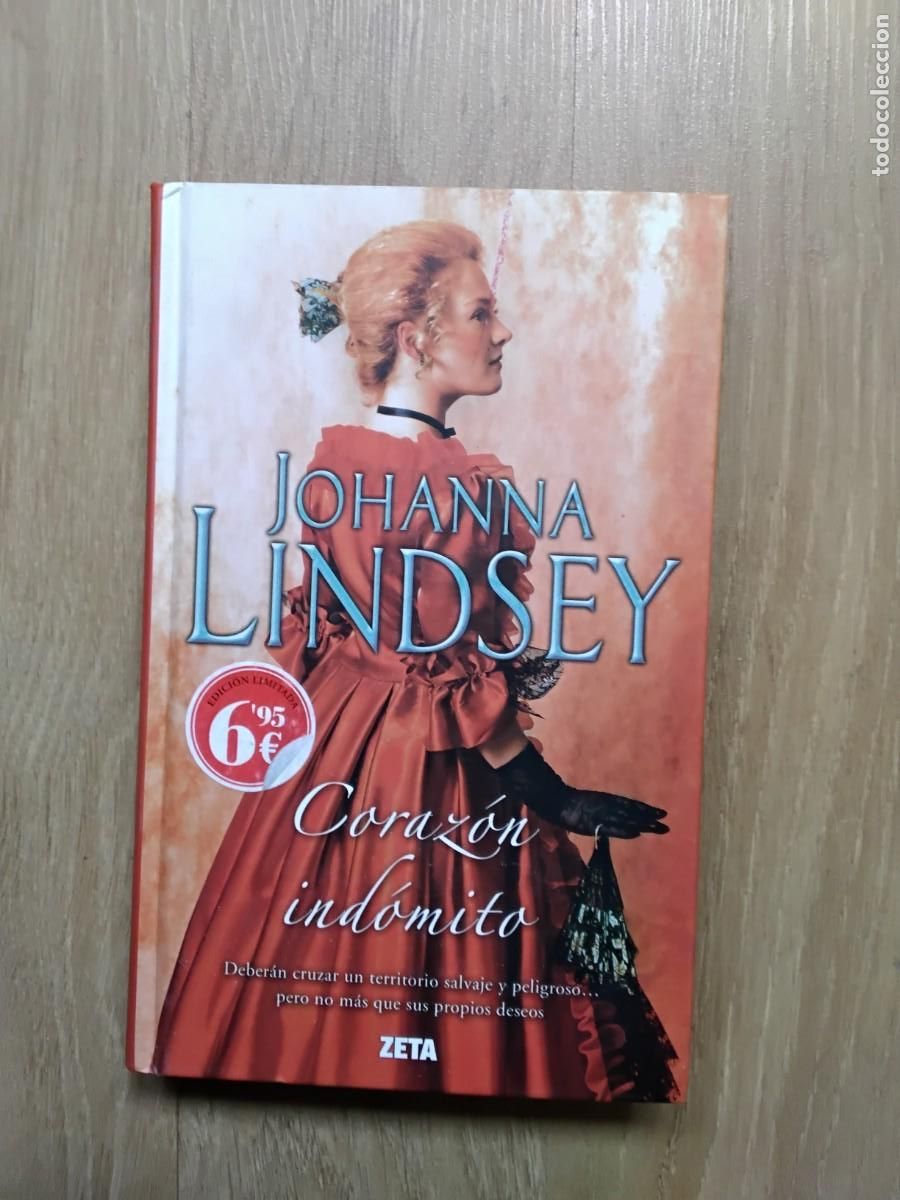 Libros de segunda mano: CORAZ&Oacute;N IND&Oacute;MITO. JOHANNA LINDSEY. EDICI&Oacute;N ZETA LIMITADA, 2011. LILIAN SCHMIDT