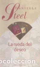 Libros de segunda mano: LA RUEDA DEL DESEO - STEEL, DANIELLE