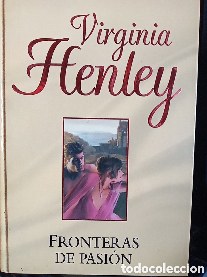 Libros de segunda mano: VIRGINIA HENLEY.FRONTERAS DE PASI&Oacute;N.