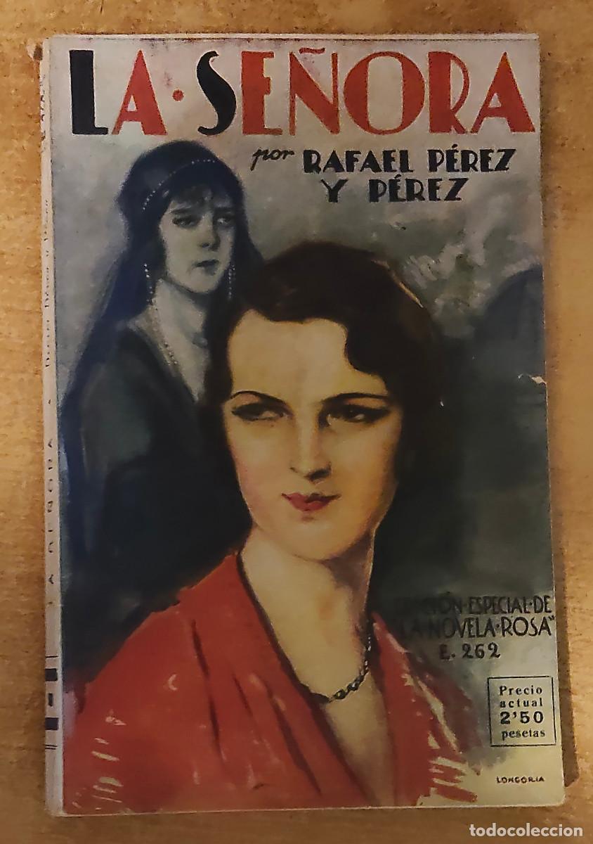 Libros de segunda mano: La Se&ntilde;ora Rafael P&eacute;rez y P&eacute;rez La Novela Rosa Ed Juventud Abril 1933