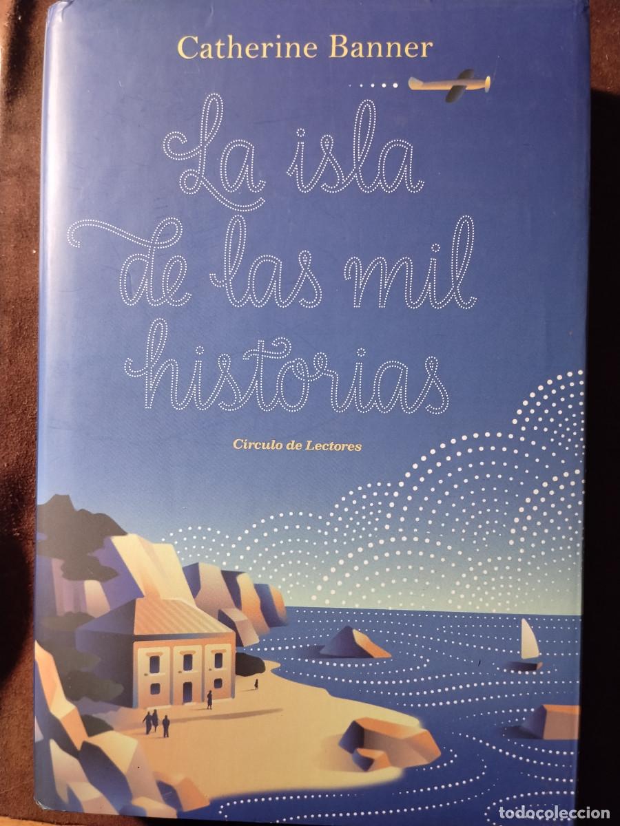 Libros de segunda mano: LA ISLA DE LAS MIL HISTORIAS - CATHERINE BANNER - C&Iacute;RCULO DE LECTORES