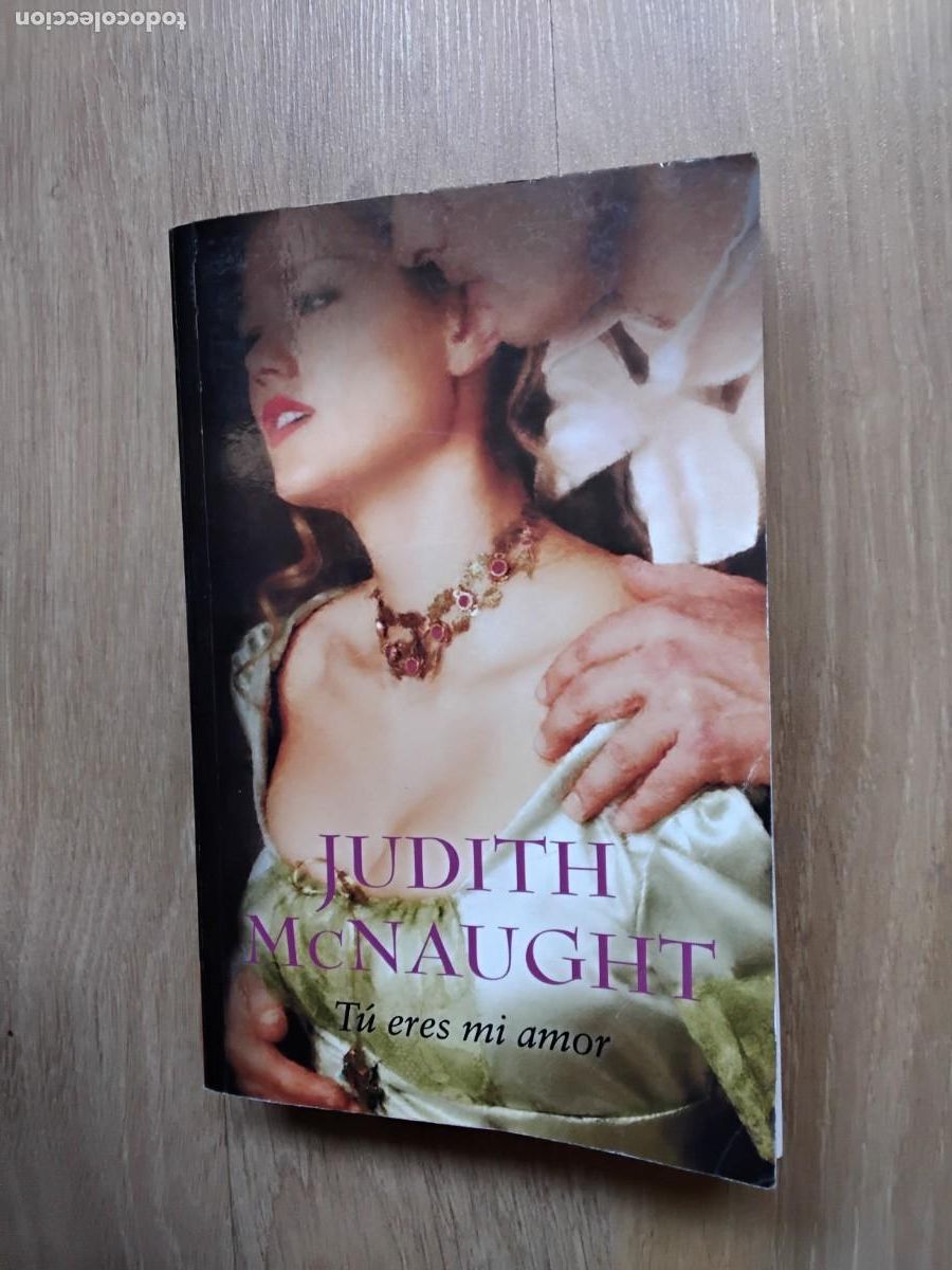 Libros de segunda mano: T&Uacute; ERES MI AMOR. JUDITH MCNAUGHT. MARGARITA CAV&Aacute;NDOLI. EDITORIAL CISNE, 2012