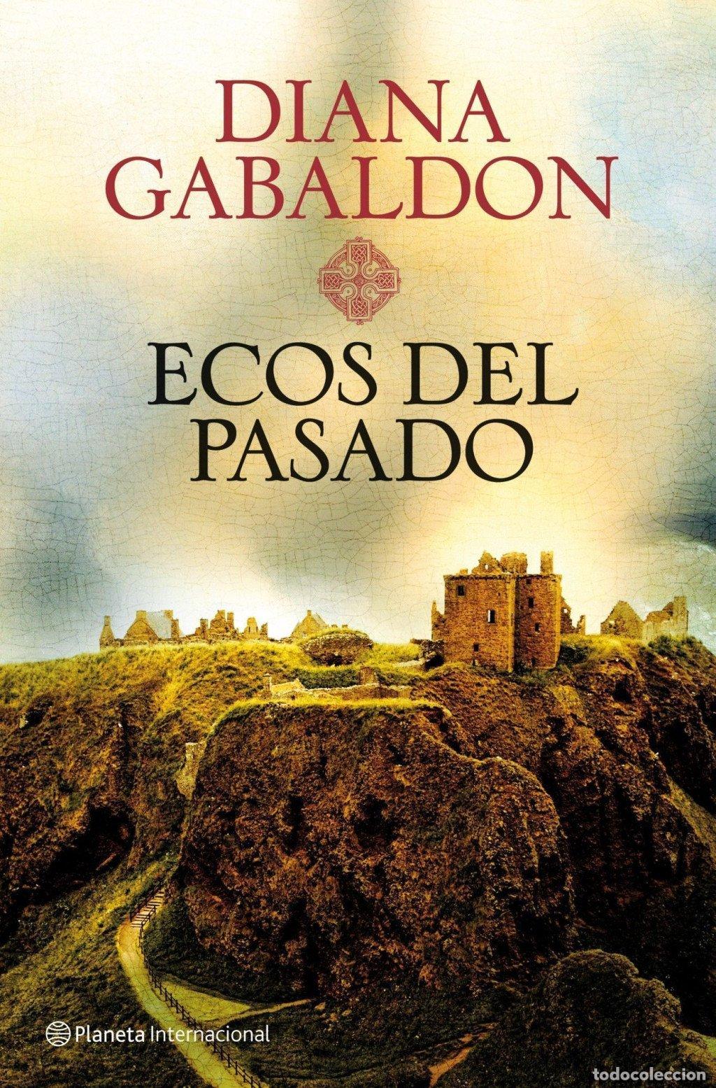 Libros de segunda mano: Ecos del Pasado - Diana Gabaldon - Editorial Planeta - Internacional, Vol: 7