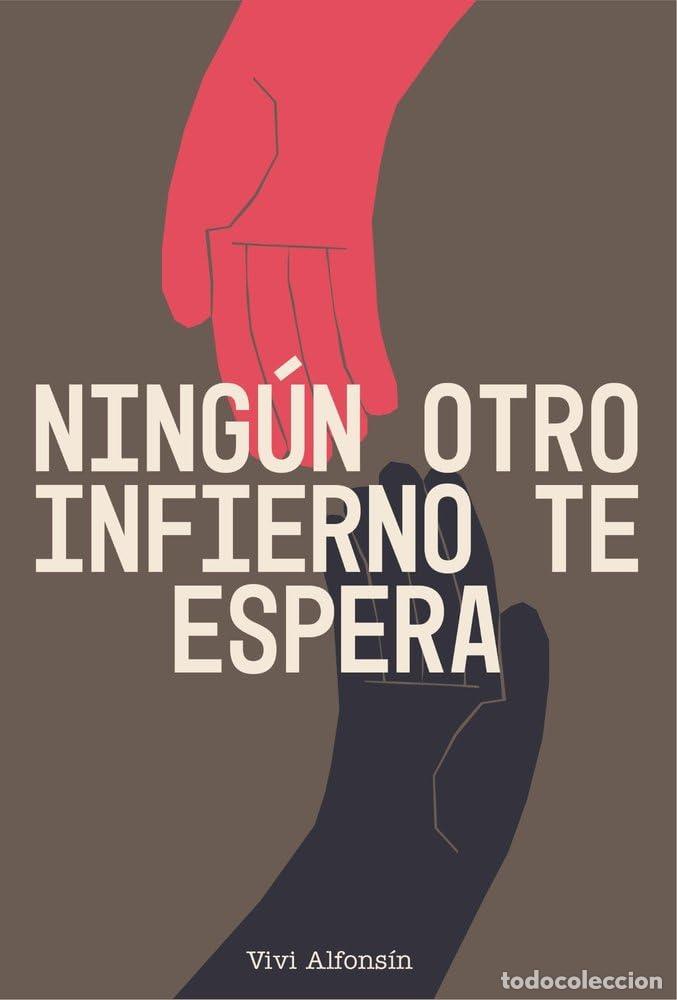 Libros de segunda mano: Ning&uacute;n otro infierno te espera: Novela LGTBIQ+ ambientada en Andaluc&iacute;a sobre deseo, identidad y repr