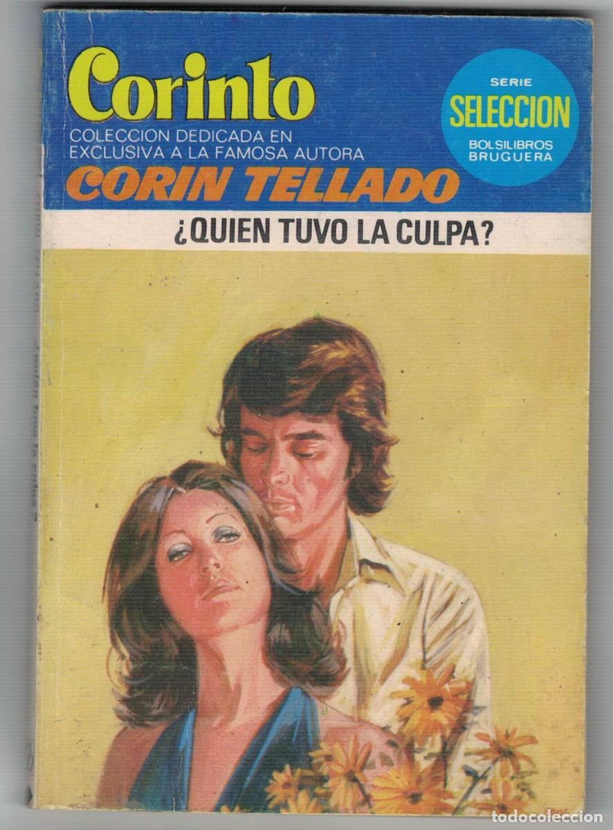Libros de segunda mano: Cor&iacute;n Tellado &ndash; &iquest;Qui&eacute;n tuvo la culpa? &ndash; Colecci&oacute;n Corinto &ndash; Serie Selecci&oacute;n Bruguera
