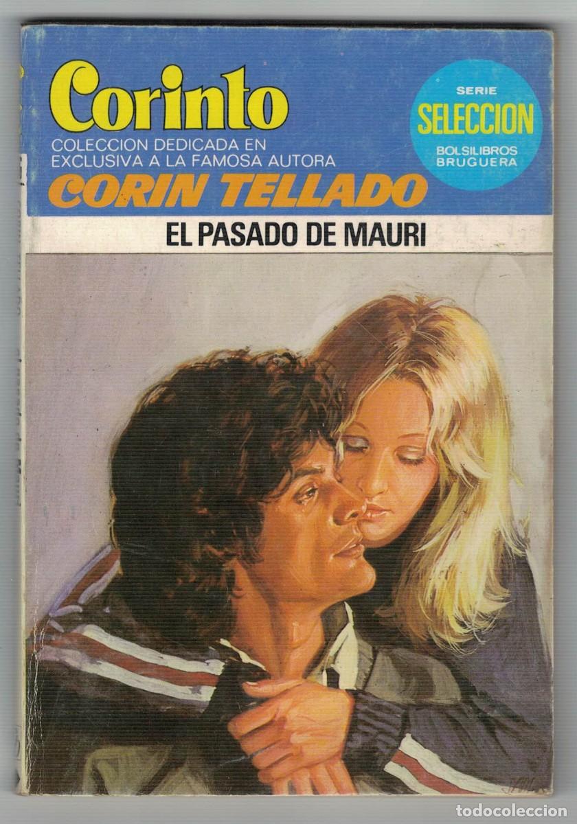 Libros de segunda mano: Cor&iacute;n Tellado &ndash; El pasado de Mauri &ndash; Colecci&oacute;n Corinto &ndash; Serie Selecci&oacute;n Bruguera