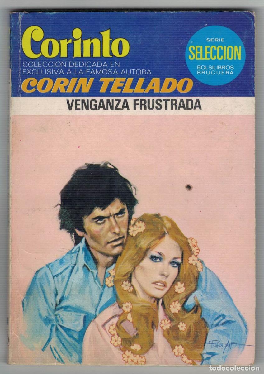 Libros de segunda mano: Cor&iacute;n Tellado &ndash; Venganza frustrada &ndash; Colecci&oacute;n Corinto &ndash; Serie Selecci&oacute;n Bruguera