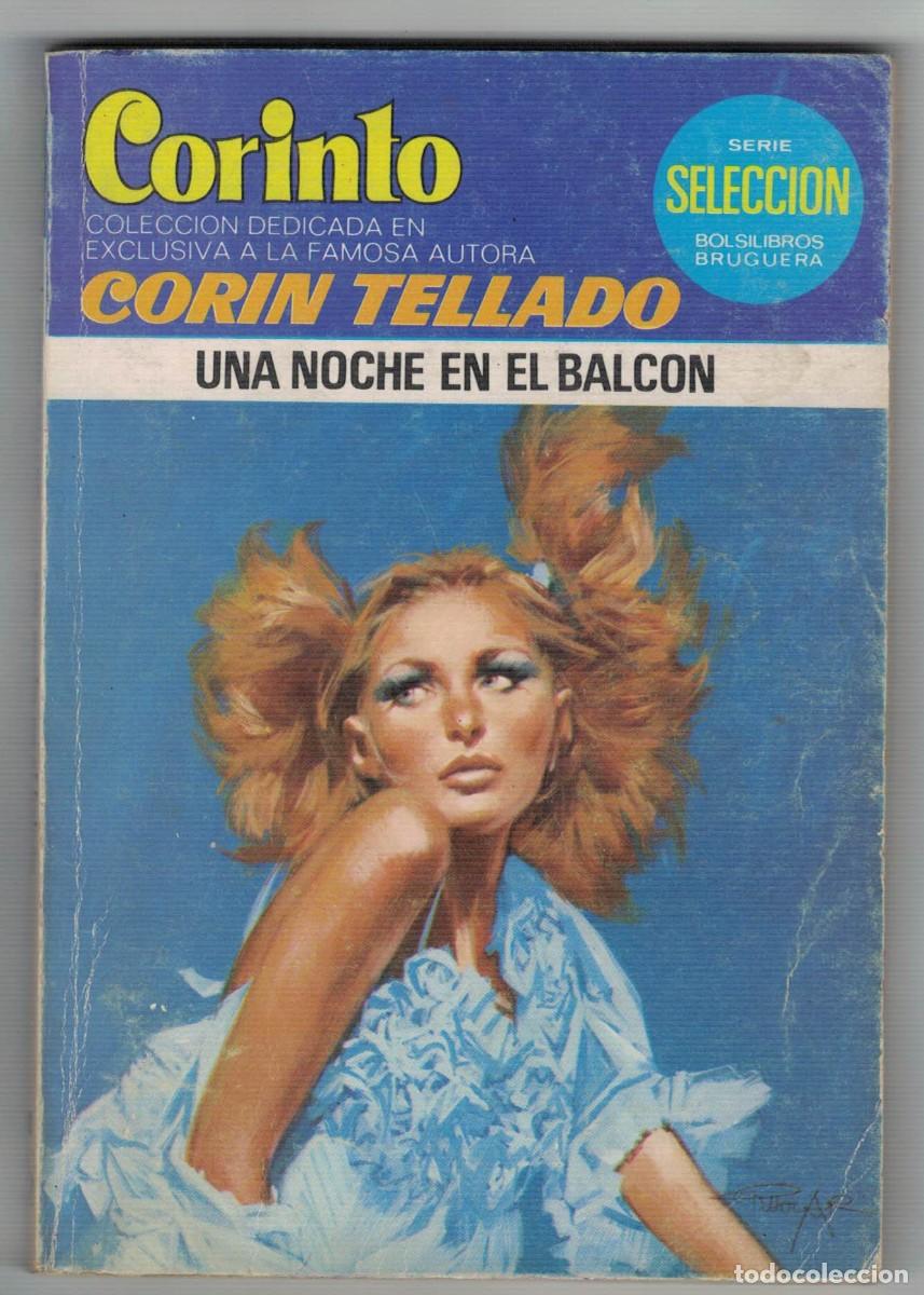 Libros de segunda mano: Cor&iacute;n Tellado &ndash; Una noche en el balc&oacute;n &ndash; Colecci&oacute;n Corinto &ndash; Serie Selecci&oacute;n Bruguera