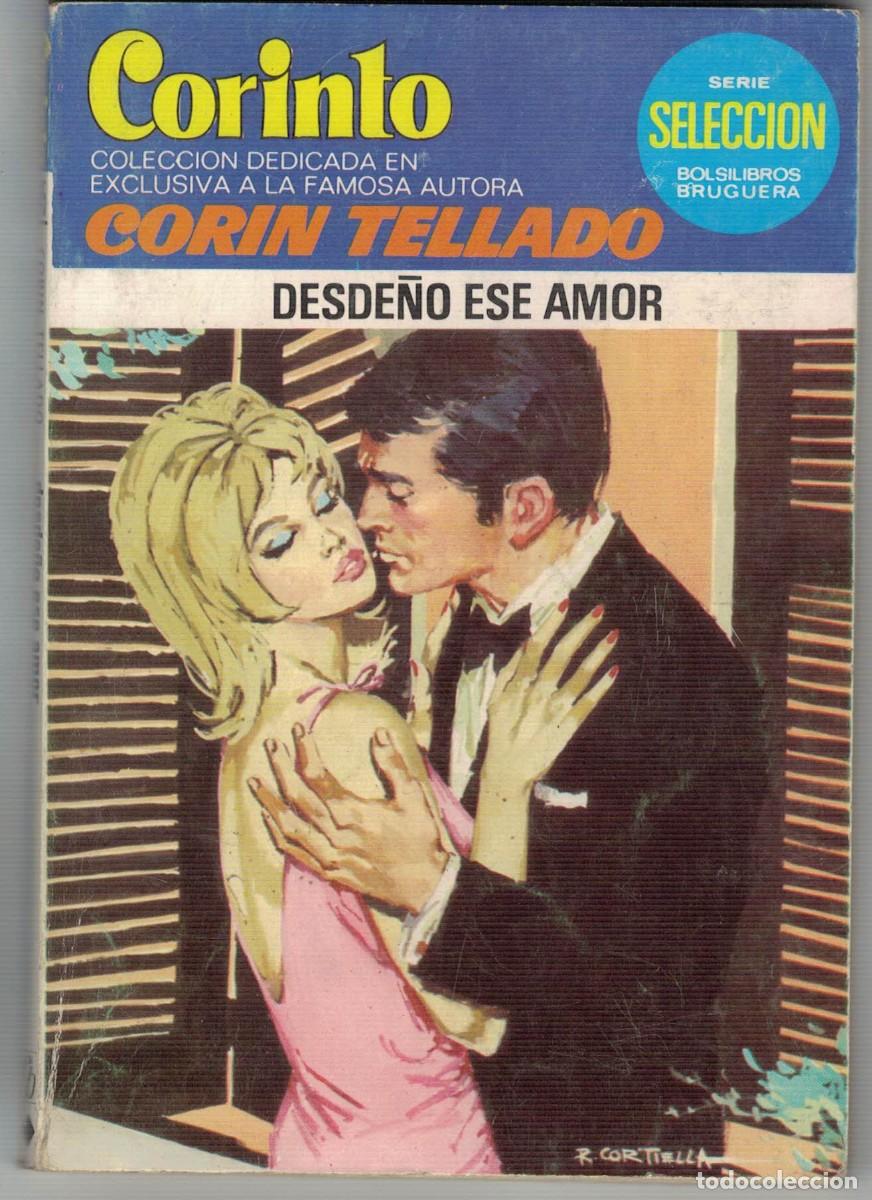 Libros de segunda mano: Cor&iacute;n Tellado &ndash; Desde&ntilde;o ese amor &ndash; Colecci&oacute;n Corinto &ndash; Serie Selecci&oacute;n Bruguera