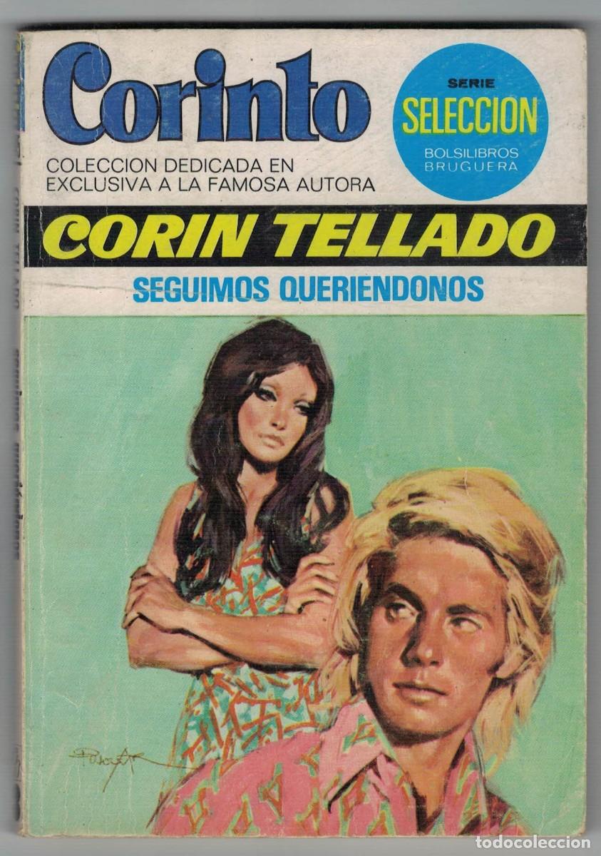 Libros de segunda mano: Cor&iacute;n Tellado &ndash; Seguimos queri&eacute;ndonos &ndash; Colecci&oacute;n Corinto &ndash; Serie Selecci&oacute;n Bruguera