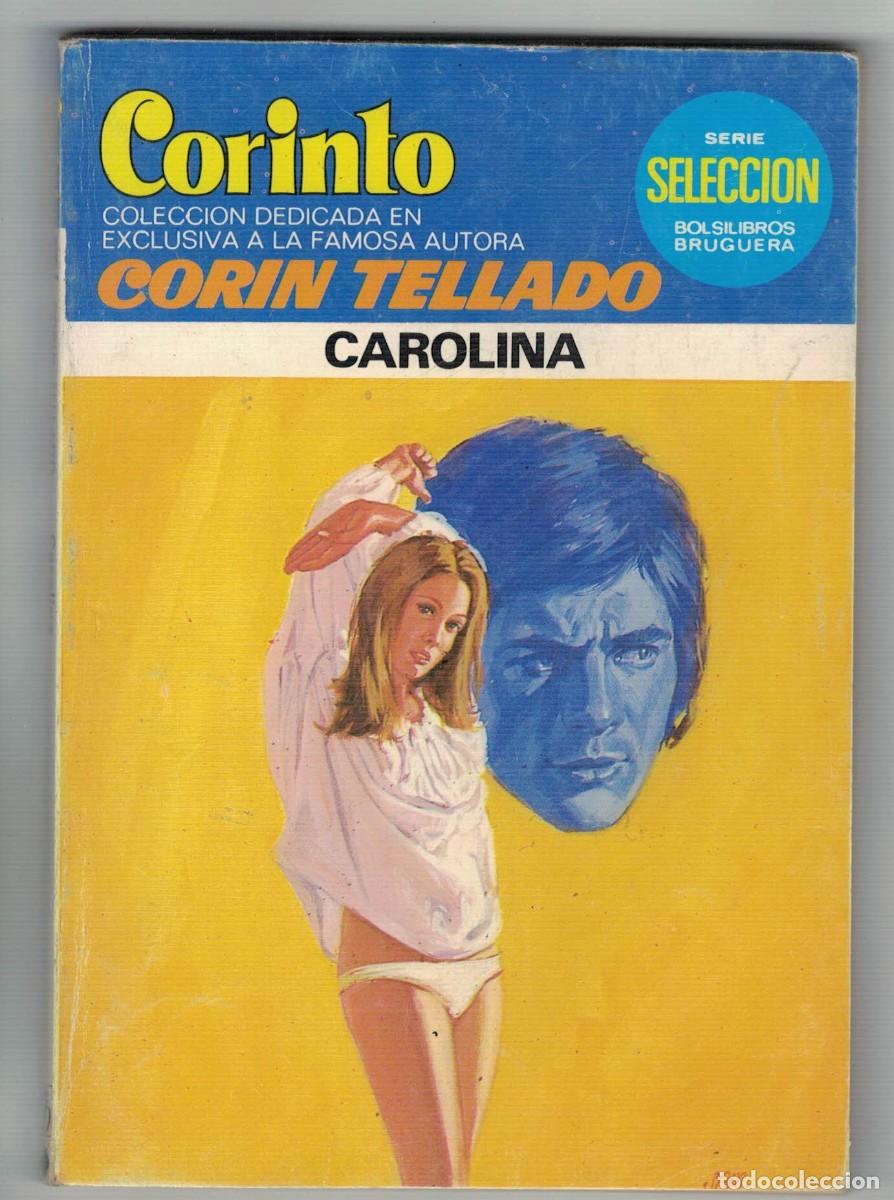 Libros de segunda mano: Cor&iacute;n Tellado &ndash; Carolina &ndash; Colecci&oacute;n Corinto &ndash; Serie Selecci&oacute;n Bruguera
