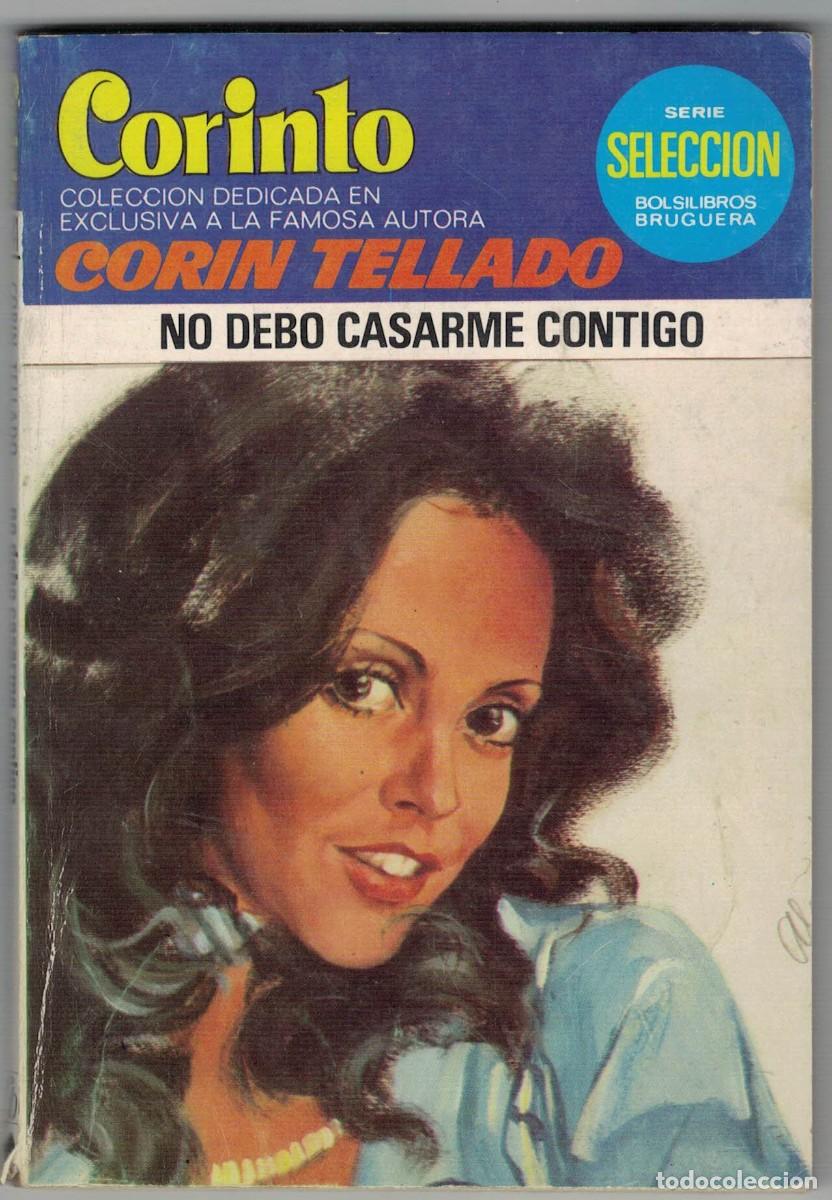 Libros de segunda mano: Cor&iacute;n Tellado &ndash; No debo casarme contigo &ndash; Colecci&oacute;n Corinto &ndash; Serie Selecci&oacute;n Bruguera