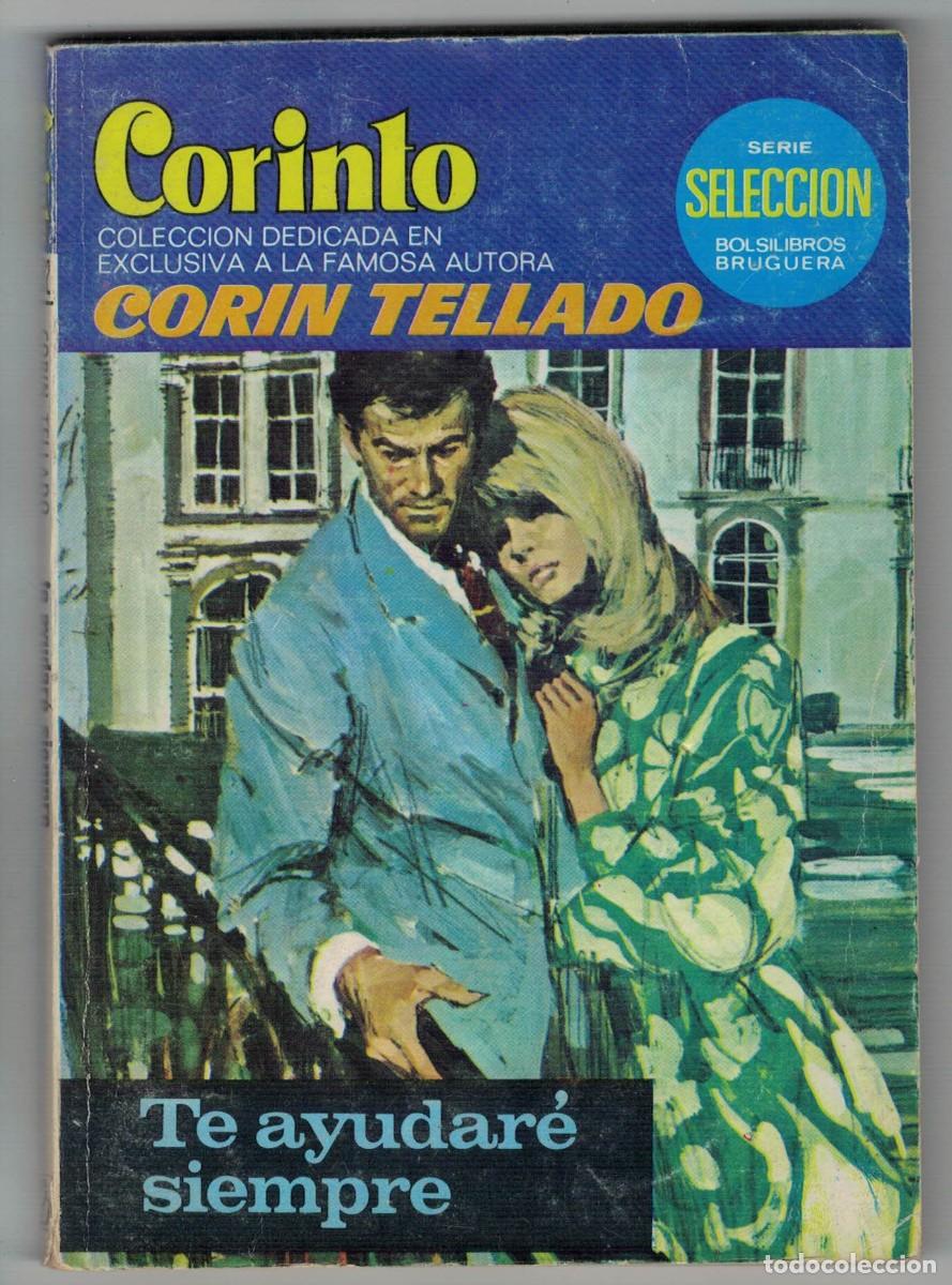 Libros de segunda mano: Cor&iacute;n Tellado &ndash; Te ayudar&eacute; siempre &ndash; Colecci&oacute;n Corinto &ndash; Serie Selecci&oacute;n Bruguera