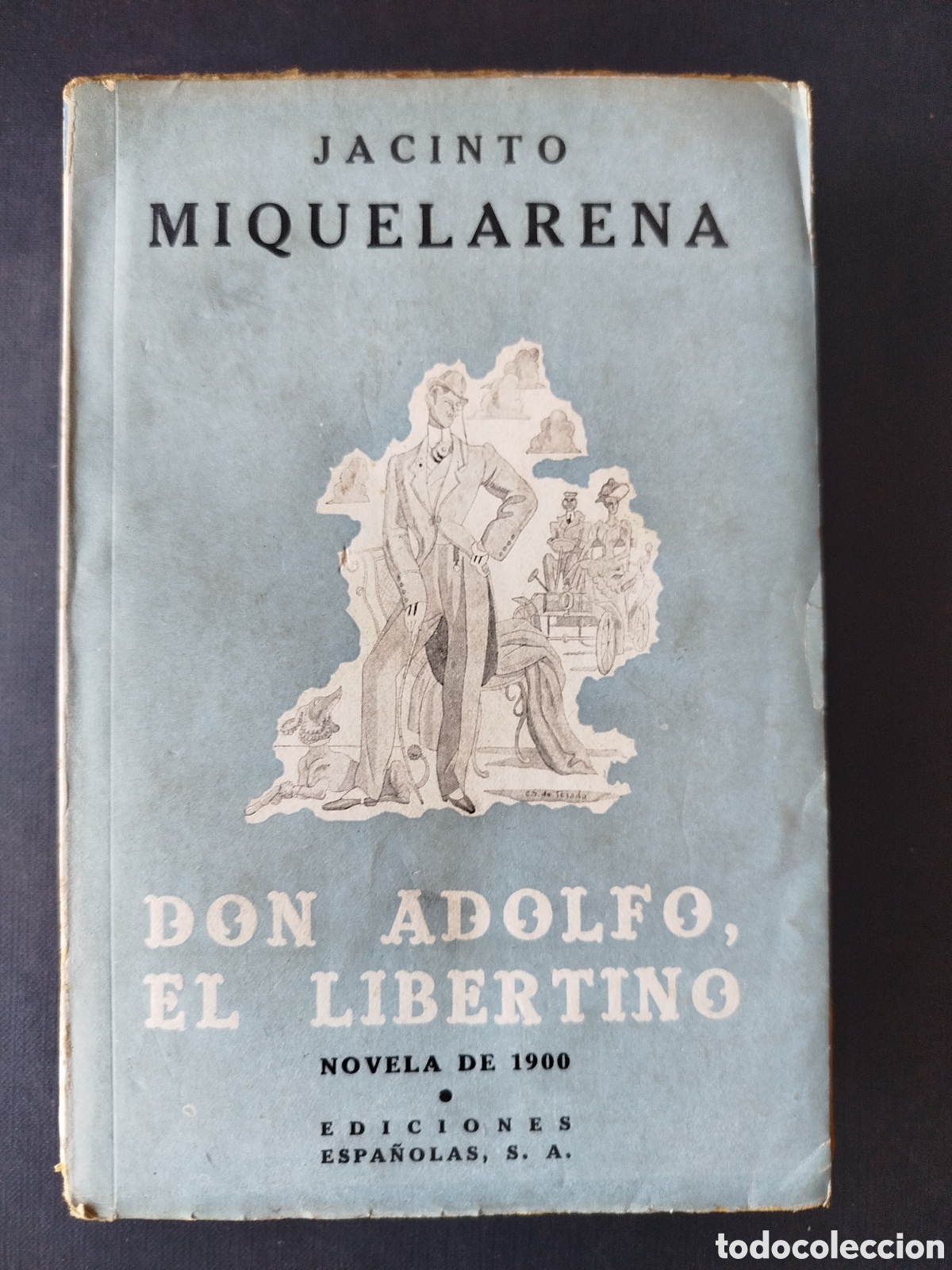 Libros de segunda mano: DON ADOLFO EL LIBERTINO ( NOVELA DE 1900). JACINTO MIQUELARENA. Madrid 1940