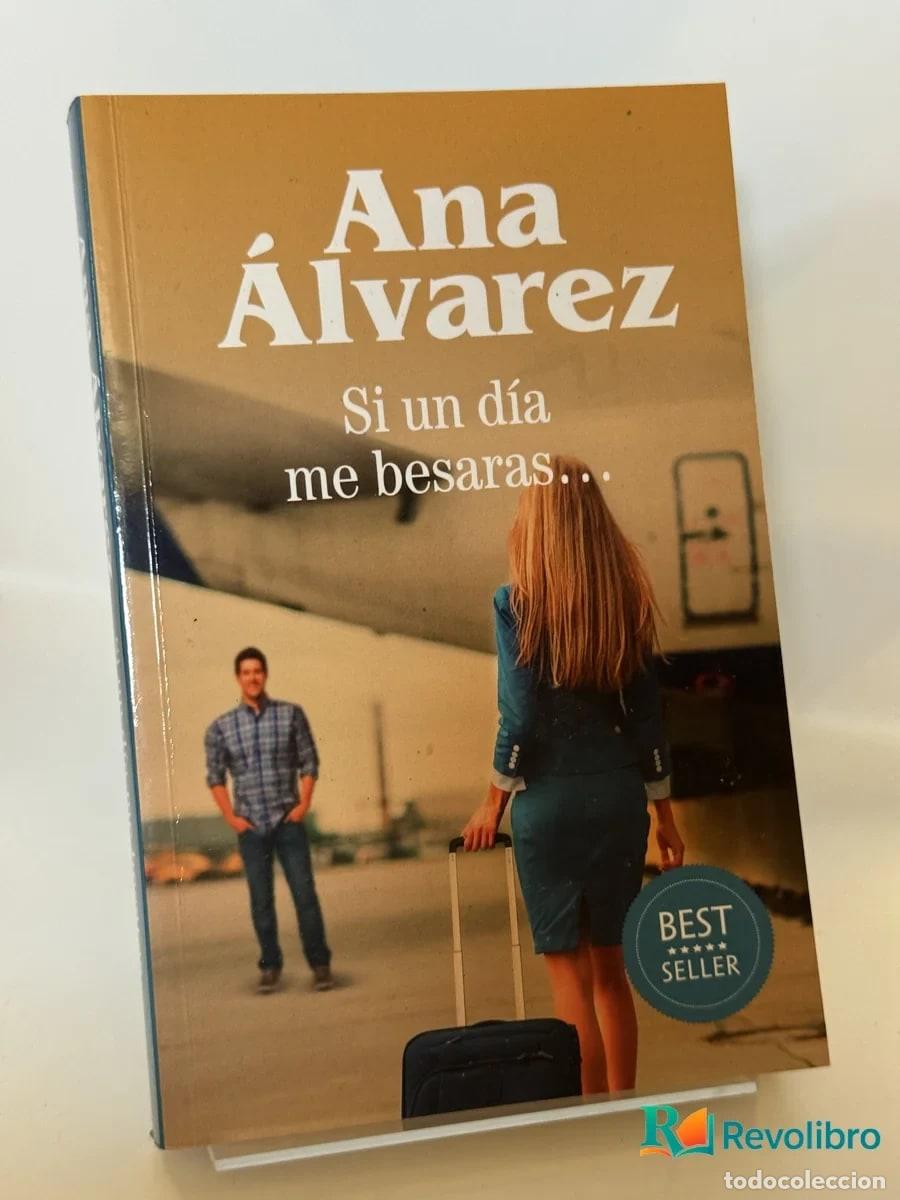Libros de segunda mano: Si un d&iacute;a me besaras... - Ana &Aacute;lvarez