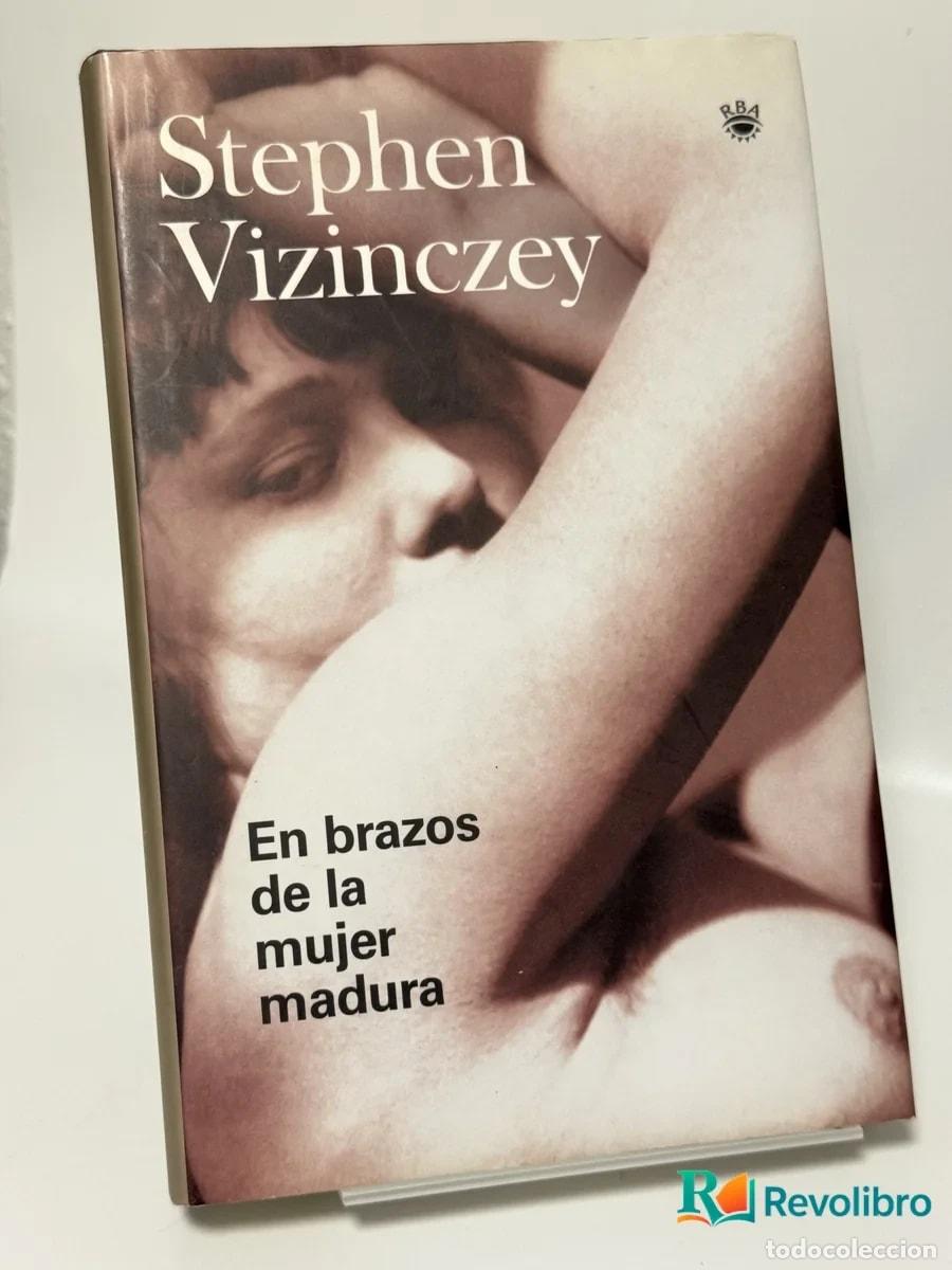Libri di seconda mano: En brazos de la mujer madura - Stephen Vizinczey