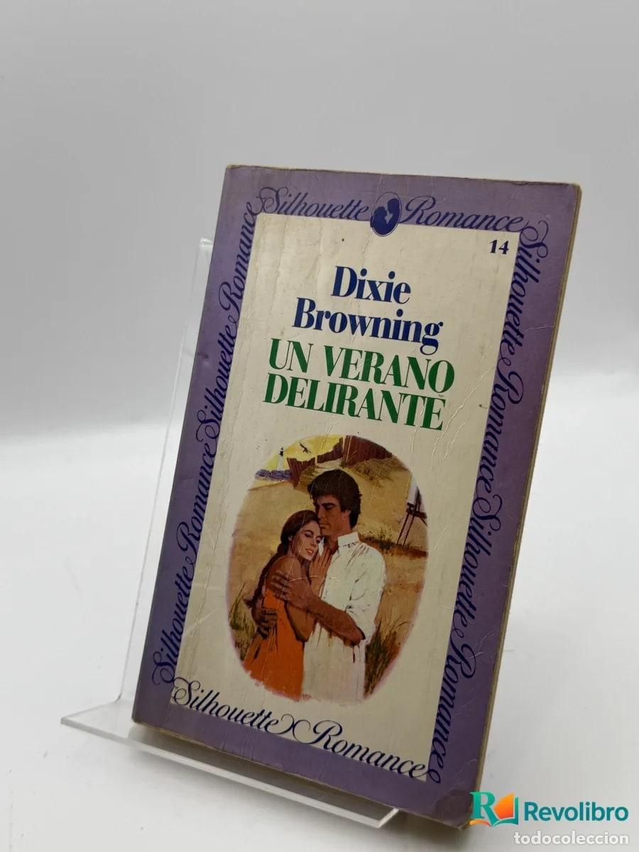 Libros de segunda mano: Un verano delirante - Dixie Browning