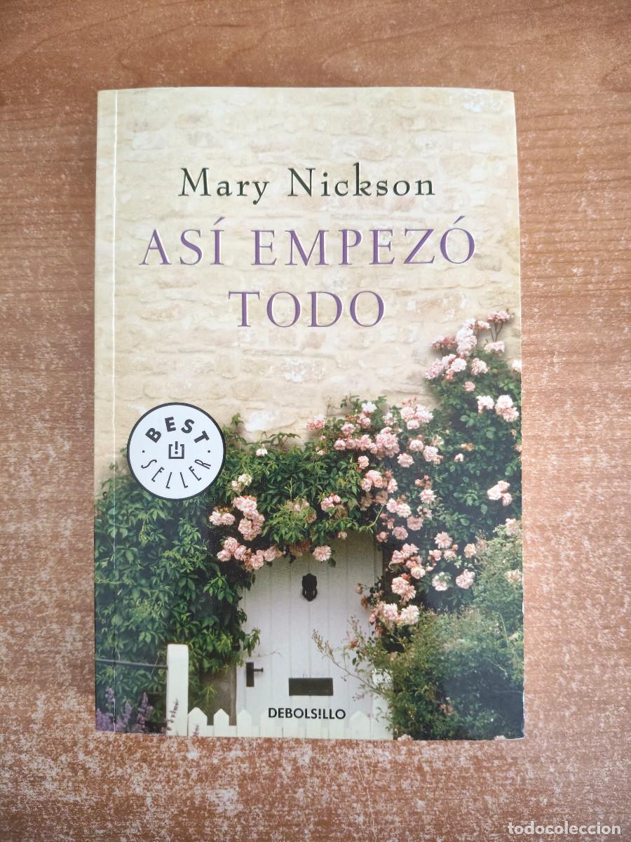 Libros de segunda mano: As&iacute; empez&oacute; todo - Mary Nickson - DeBolsillo, 2011