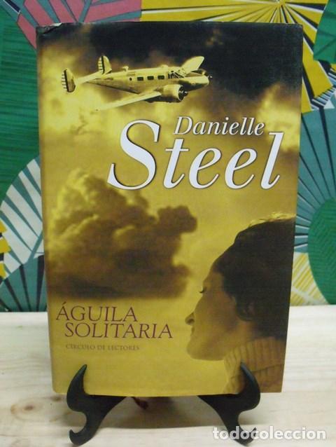 Livres d'occasion: Libro &Aacute;guila solitaria - Danielle Steel - C&iacute;rculo de Lectores