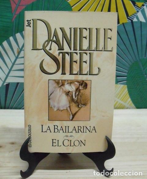 Libros de segunda mano: Libros La bailarina y El clon - Danielle Steel - DeBolsillo