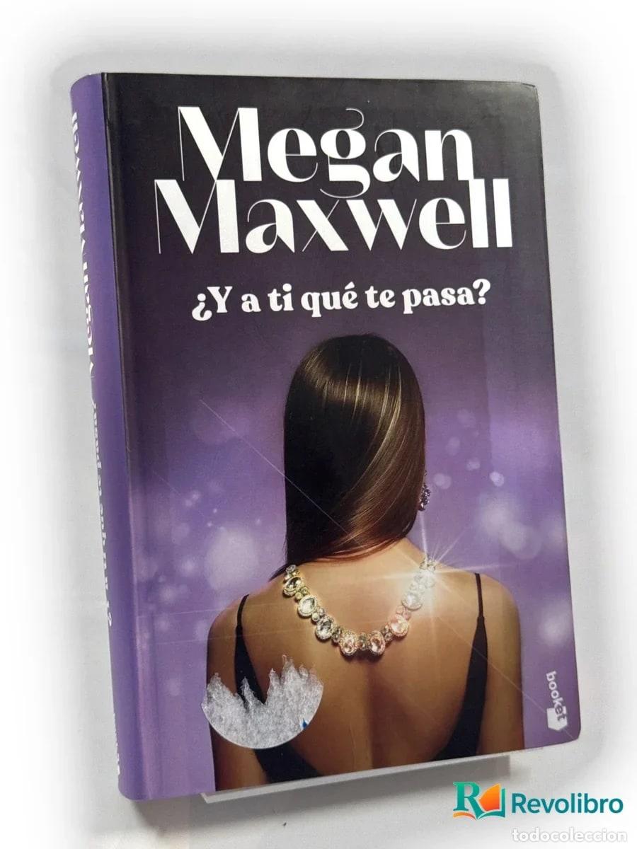 Libros de segunda mano: &iquest;Y a ti qu&eacute; te pasa? - Megan Maxwell