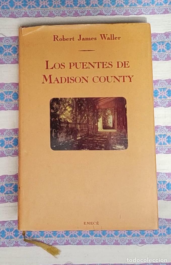 Libros de segunda mano: los puentes de madison county -robert james waller-emec&eacute;-novela rom&aacute;ntica-historia de amor y emocion