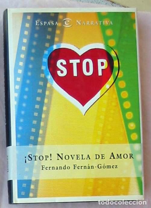 Libros de segunda mano: &iexcl;STOP! NOVELA DE AMOR - FERNANDO FERN&Aacute;N-G&Oacute;MEZ - ED. ESPASA 1997 - VER DESCRIPCI&Oacute;N