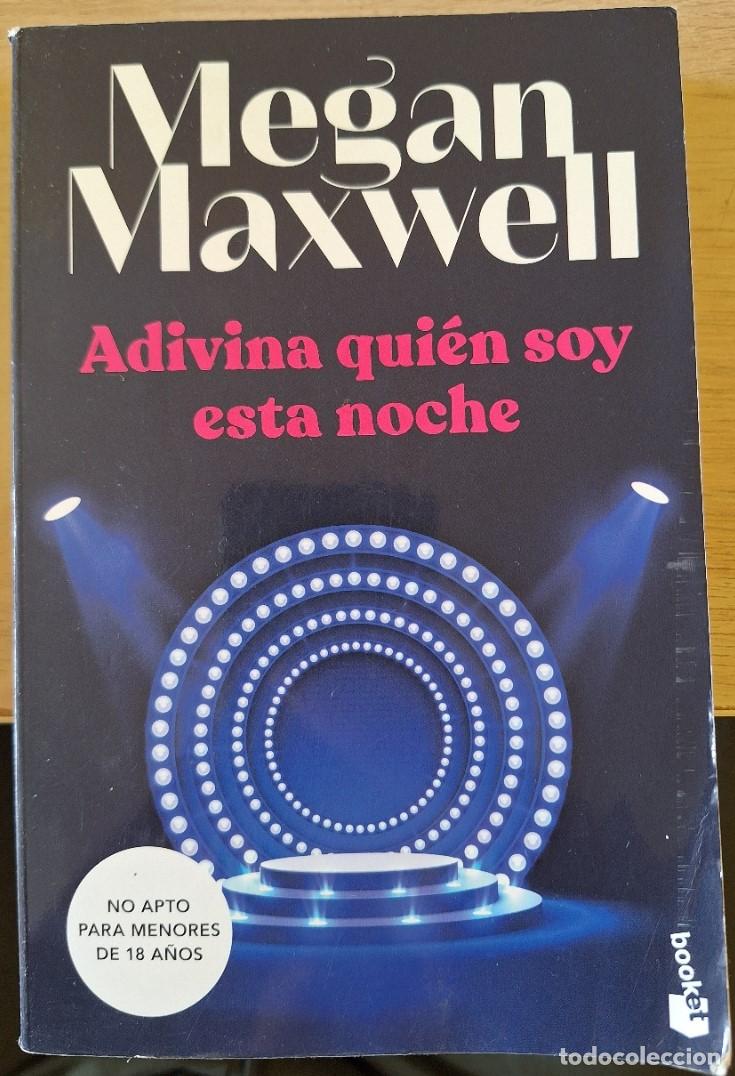 Libros de segunda mano: ADIVINA QUIEN SOY ESTA NOCHE. - MAXWELL, Megan.