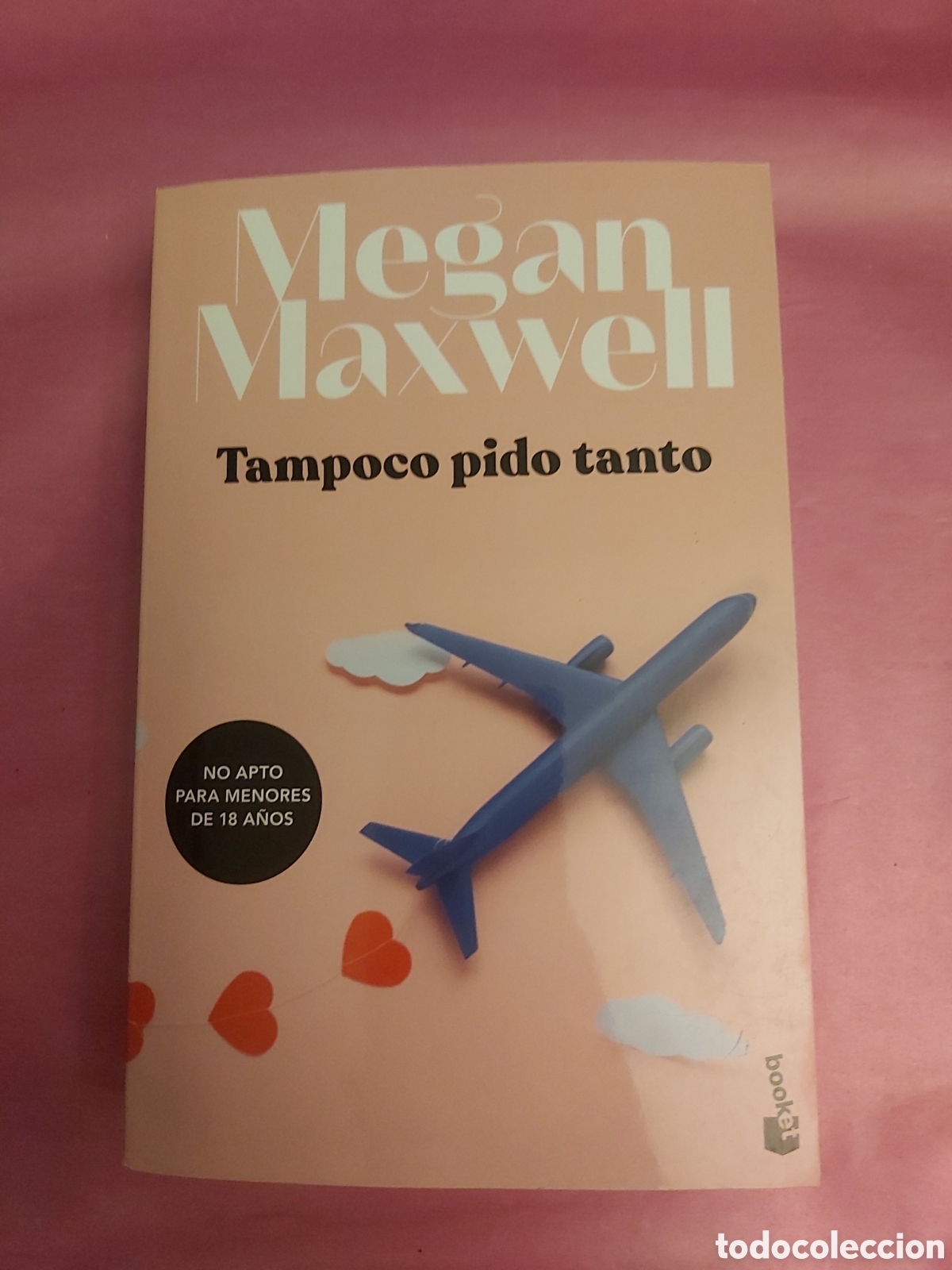 Libros de segunda mano: TAMPOCO PIDO TANTO MEGAN MAXWELL BOOKET PLANETA 2021