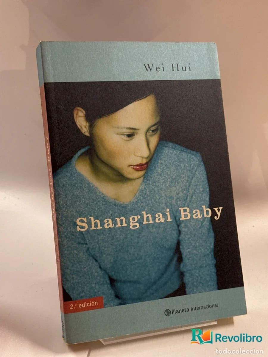 Libros de segunda mano: Shanghai Baby - Wei Hui - Foto 1