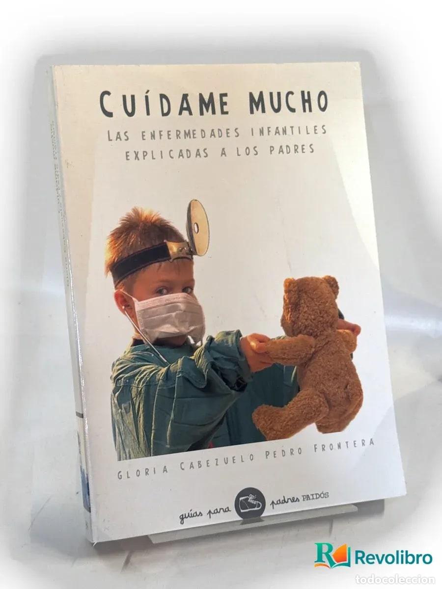 Libros de segunda mano: Cu&iacute;dame mucho - Gloria Cabezuelo, Pedro Frontera