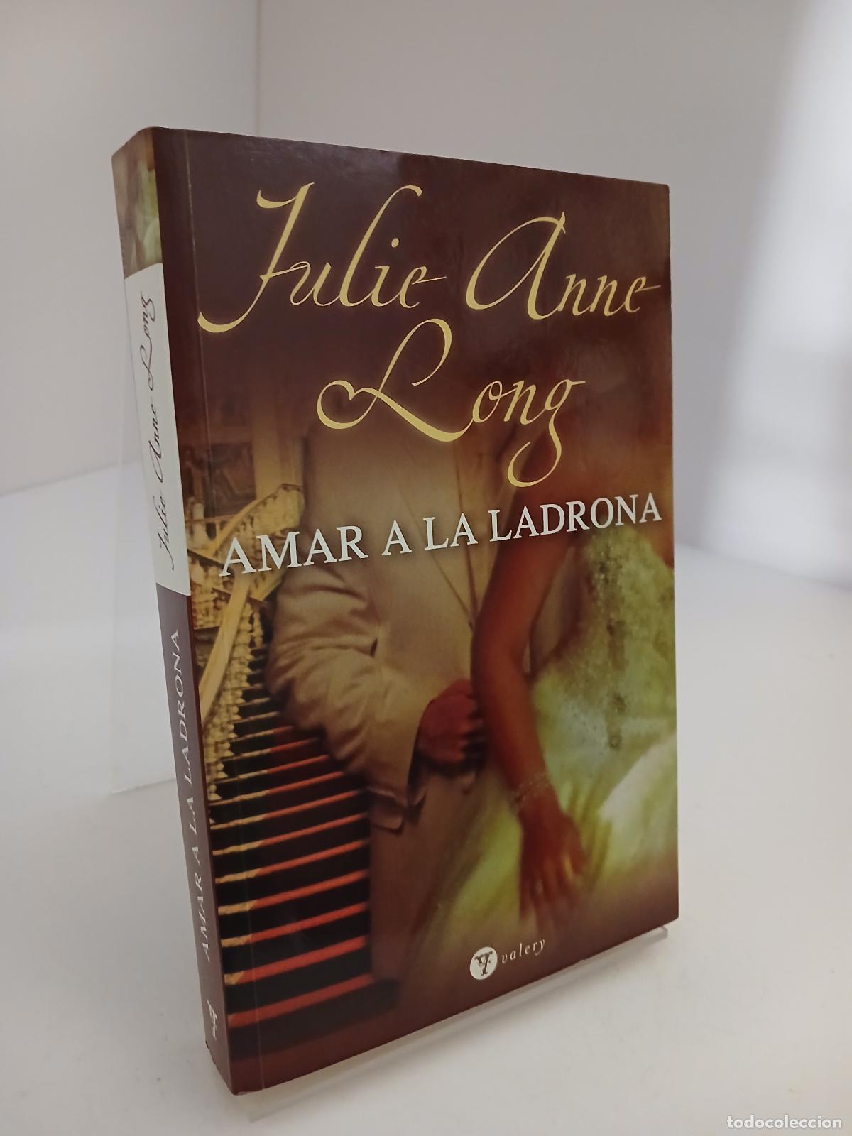 Libros de segunda mano: Amar a la ladrona - Julie Anne Long