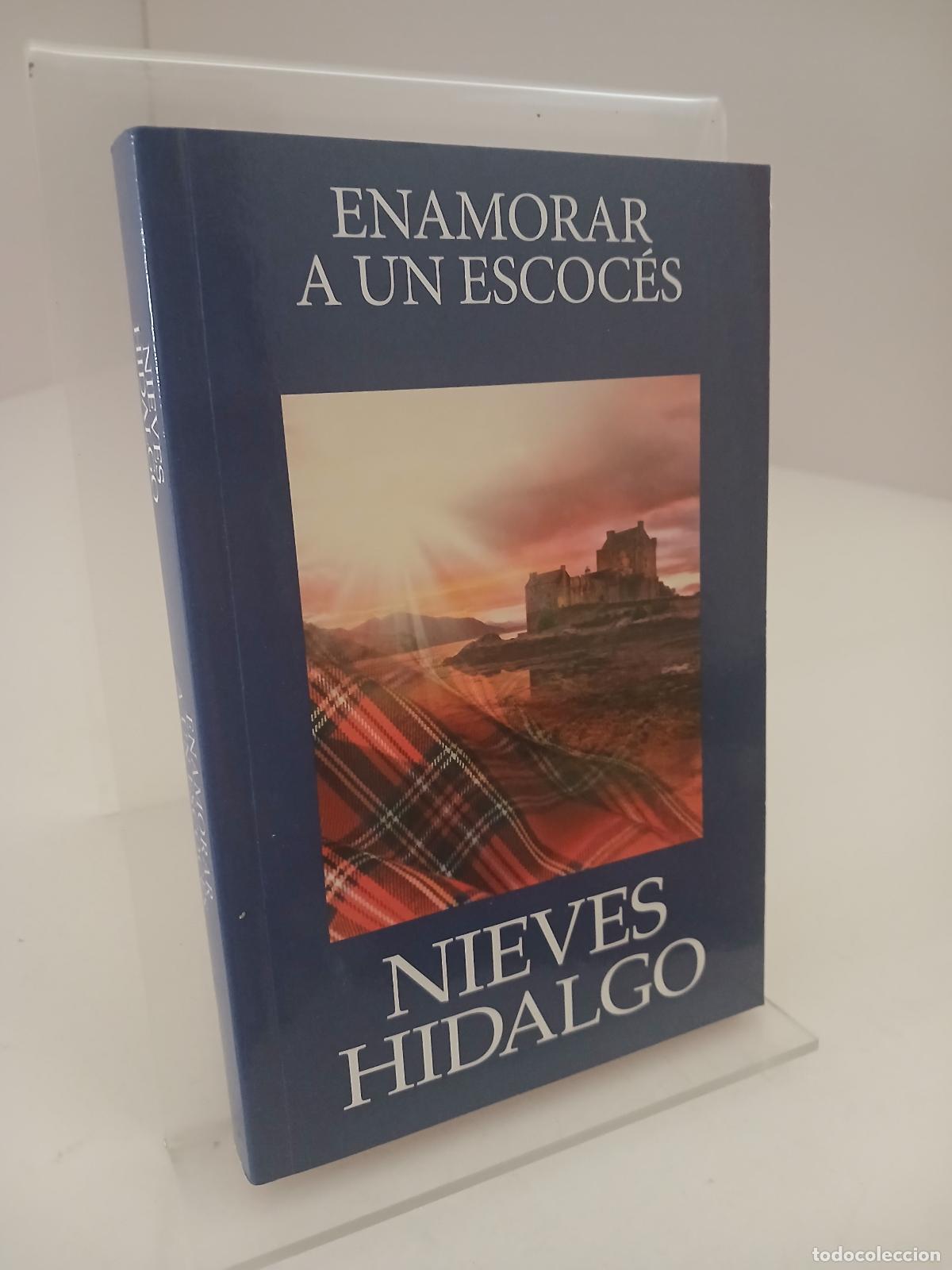 Libros de segunda mano: Enamorar a un escoc&eacute;s - Nieves Hidalgo