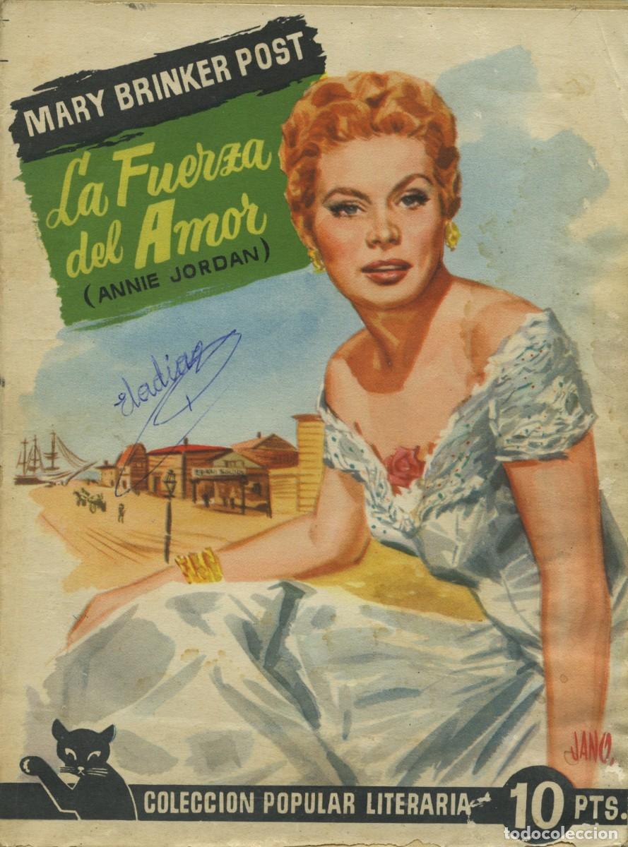 Libros de segunda mano: Mary Brinker Post. LA FUERZA DEL AMOR (ANNIE JORDAN). Ed. Colecci&oacute;n Popular Literaria. Madrid. N&ordm; 54