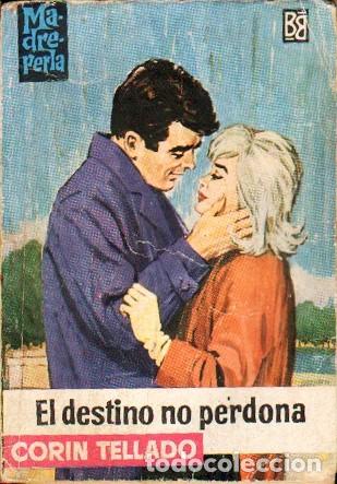 Libros de segunda mano: EL DESTINO NO PERDONA - COLECCI&Oacute;N MADREPERLA 779 - TELLADO, CORIN - A-NOVROM-3416