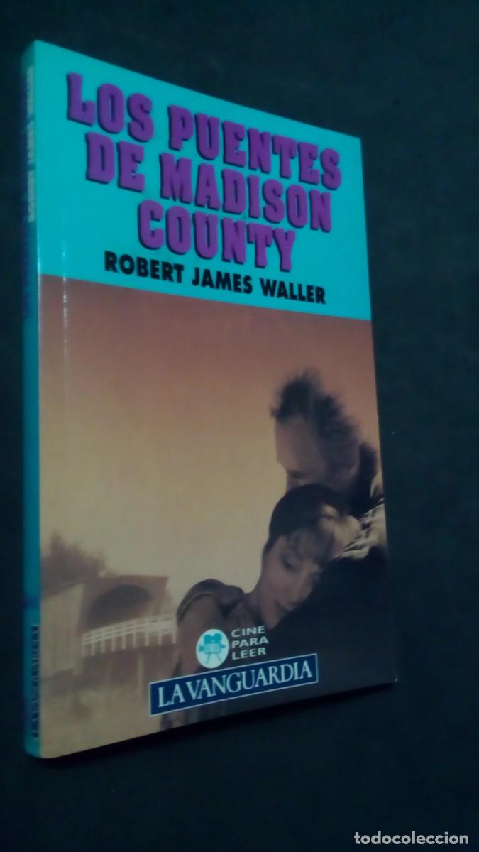 Second hand books: LOS PUENTES DE MADISON COUNTY. ROBERT JAMES WALLER. CINE PARA LEER. LA VANGUARDIA-COMO NUEVO