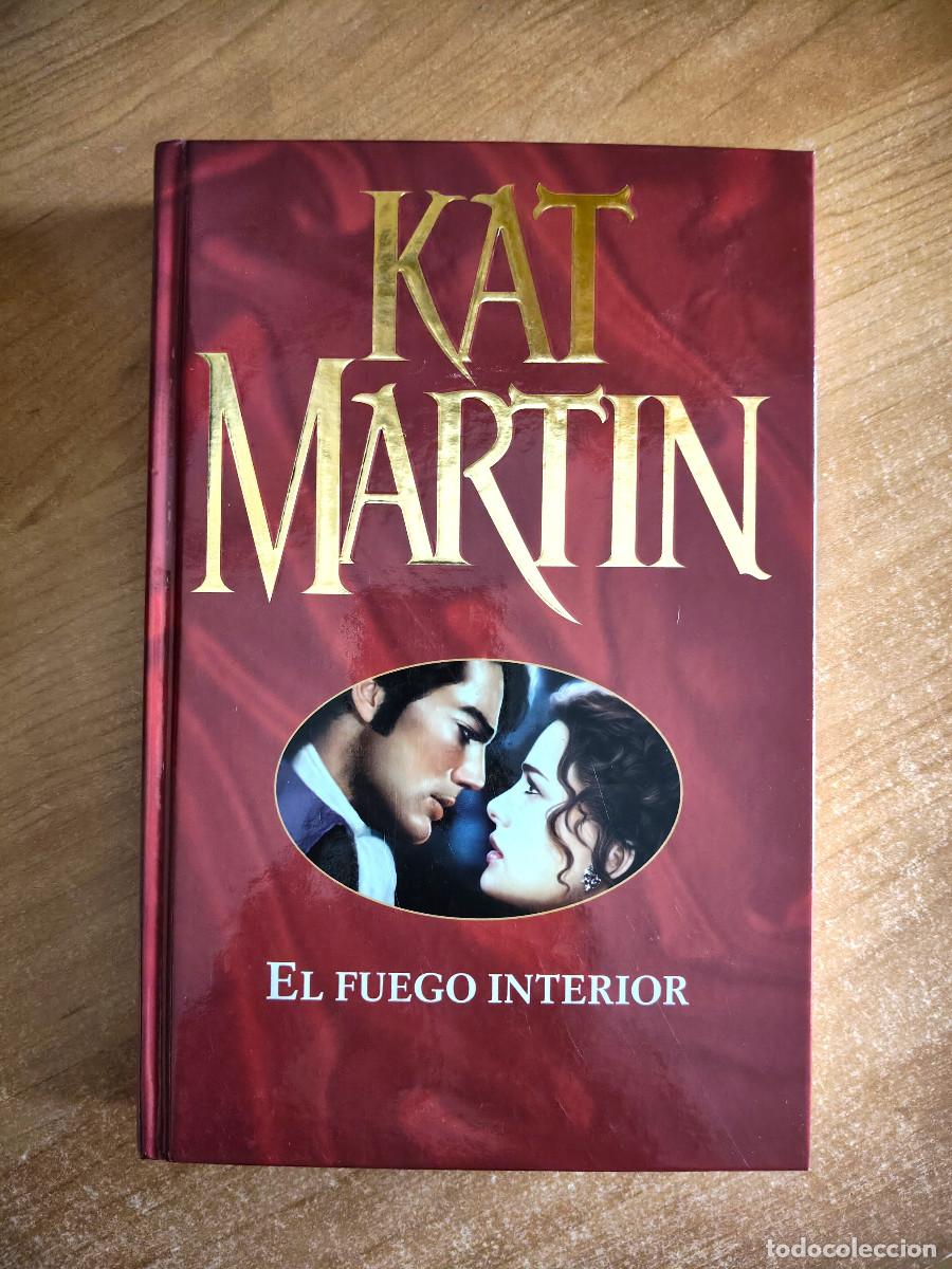 Libri di seconda mano: El fuego interior - Kat Martin - Primera Plana, 2007