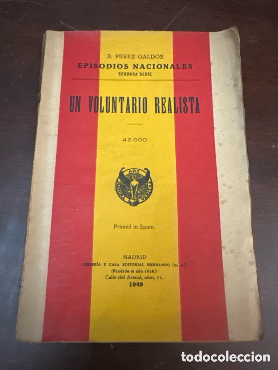 Libros de segunda mano: BENITO PEREZ GALDOS EPISODIOS NACIONALES ED. HERNANDO UN VOLUNTARIO REALISTA