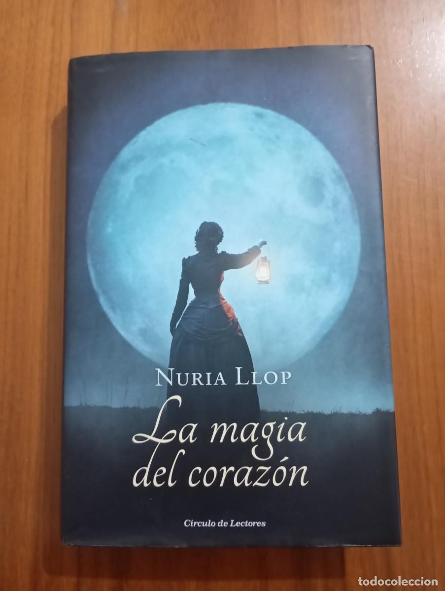 Libros de segunda mano: LA MAGIA DEL CORAZON. NURIA LLOP. CIRCULO DE LECTORES