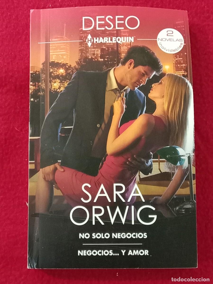 Libros de segunda mano: Colecci&oacute;n Deseo - No Solo Negocios/Negocios... y Amor - Sara Orwig - Edit. H Harlequin Ib&eacute;rica. 2025