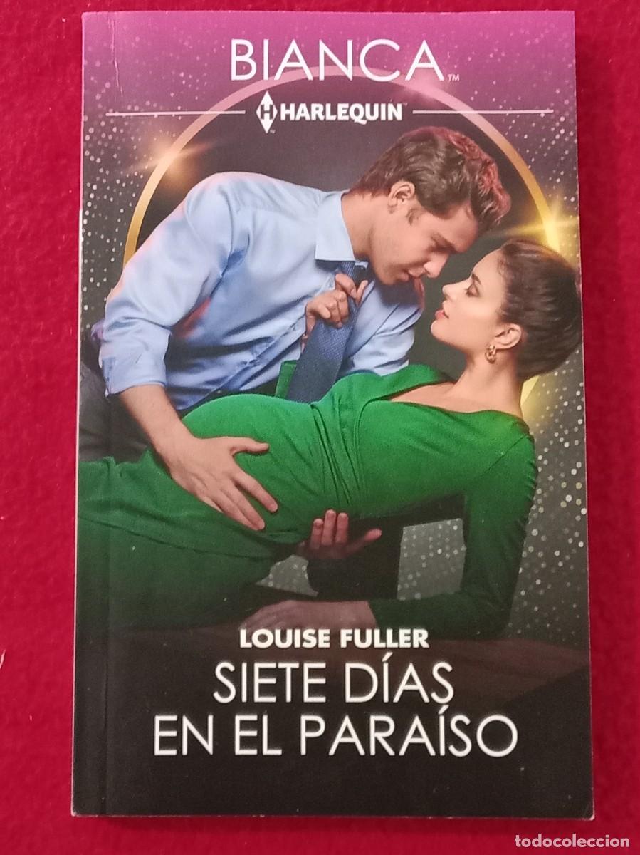 Libros de segunda mano: Colecci&oacute;n Bianca - Siete D&iacute;as en el Para&iacute;so - Louise Fuller - Edit. H Harlequin Ib&eacute;rica. 2026