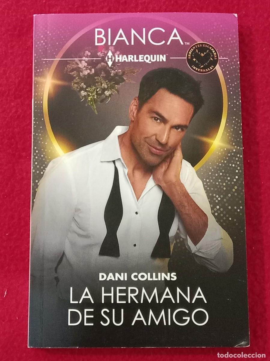 Libros de segunda mano: Colecci&oacute;n Bianca - La Hermana de su Amigo - Dani Collins - Edit. H Harlequin Ib&eacute;rica. 2025