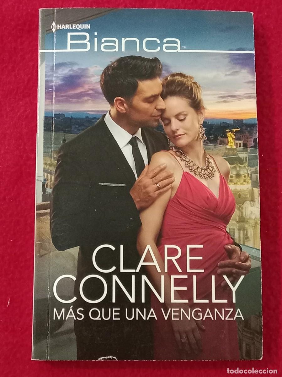 Libros de segunda mano: Colecci&oacute;n Bianca - M&aacute;s que una Venganza - Clare Connelly - Edit. H Harlequin Ib&eacute;rica. 2022