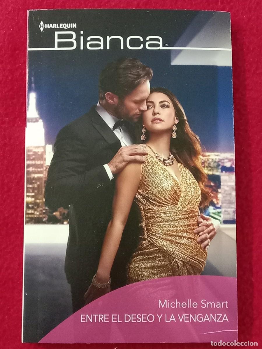 Libros de segunda mano: Colecci&oacute;n Bianca - Entre el Deseo y la Venganza - Michelle Smart - Edit. H Harlequin Ib&eacute;rica. 2022