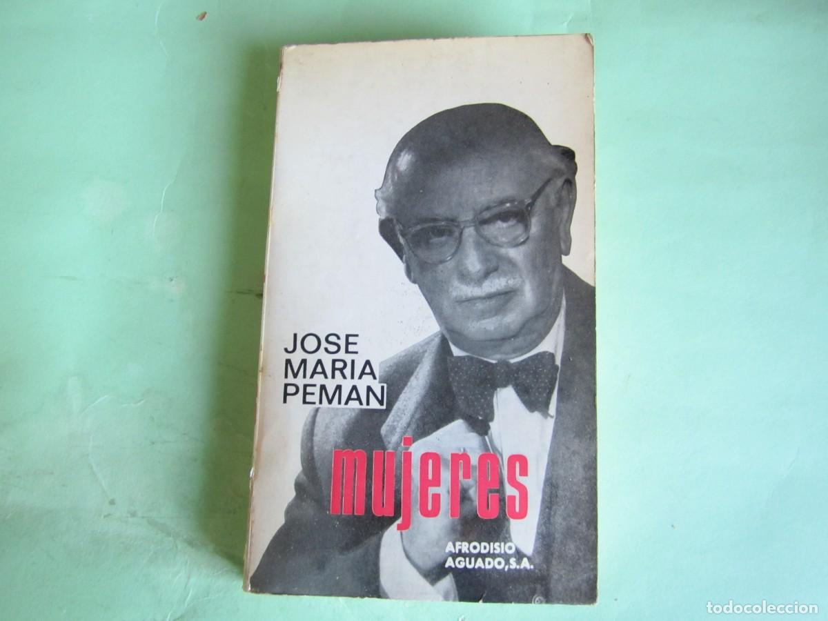 Libros de segunda mano: MUJERES JOSE MARIA PEMAN 1967 MADRID -DEDICATORIA DEL AUTOR