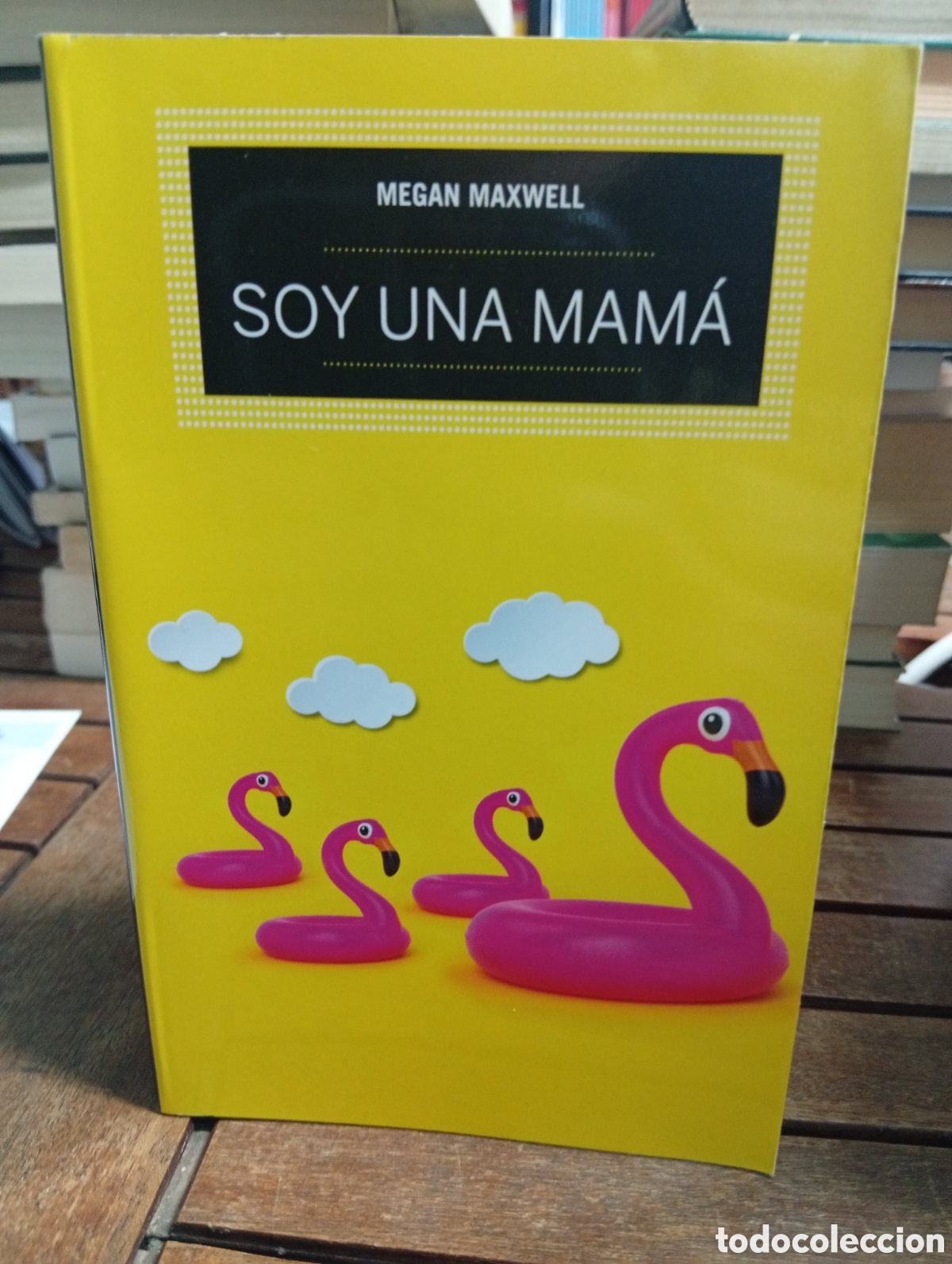 Libros de segunda mano: Soy una mam&aacute; Megan Maxwell editorial planeta
