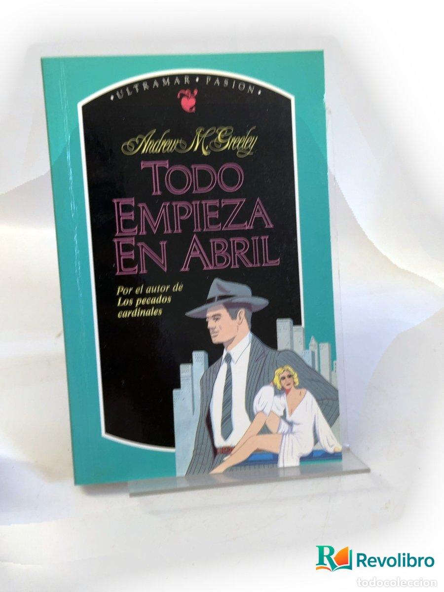 Libros de segunda mano: Todo empieza en abril - Andrew M. Greeley